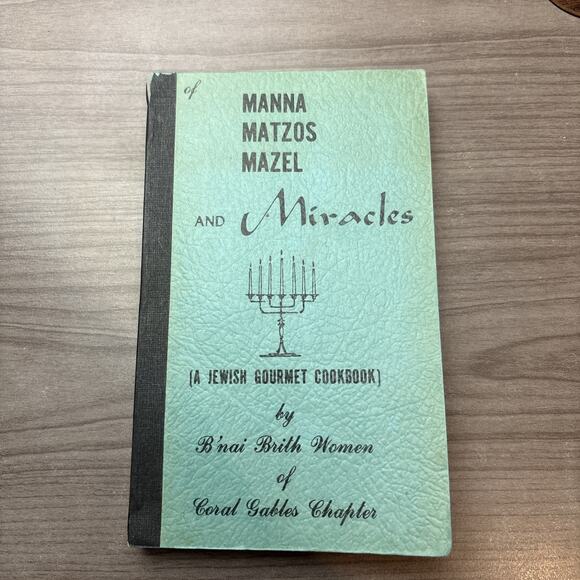 Cook Book Other - Manna Matzos Mazel And Miracles “Jewish Cookbook” B’nai Brith Women Coral Gables